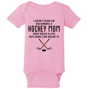 I Didnt Plan On Becoming A Hockey Mom Funny Mothers Day Gift Cute Gift Baby Bodysuit