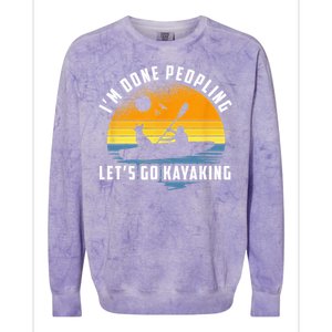 Im Done Peopling Lets Go Kayaking Kayak & Dog Lover Colorblast Crewneck Sweatshirt