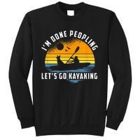 Im Done Peopling Lets Go Kayaking Kayak & Dog Lover Sweatshirt