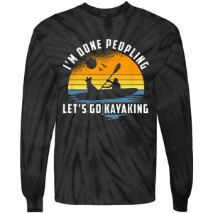 Im Done Peopling Lets Go Kayaking Kayak & Dog Lover Tie-Dye Long Sleeve Shirt