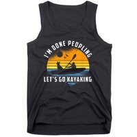 Im Done Peopling Lets Go Kayaking Kayak & Dog Lover Tank Top