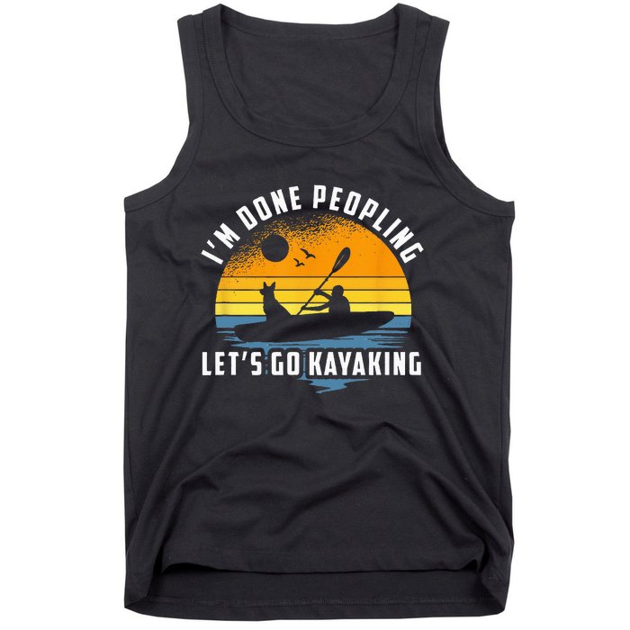 Im Done Peopling Lets Go Kayaking Kayak & Dog Lover Tank Top