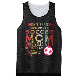 I DidnT Plan On Becoming A Soccer Mom Mesh Reversible Basketball Jersey Tank