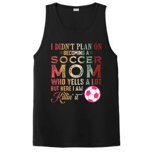 I DidnT Plan On Becoming A Soccer Mom PosiCharge Competitor Tank