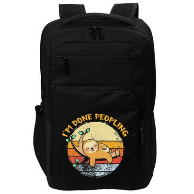 IM Done Peopling Funny Sloth Lazy Peopling Too Peoply Impact Tech Backpack