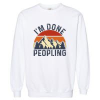 IM Done Peopling Funny Vintage Style Garment-Dyed Sweatshirt