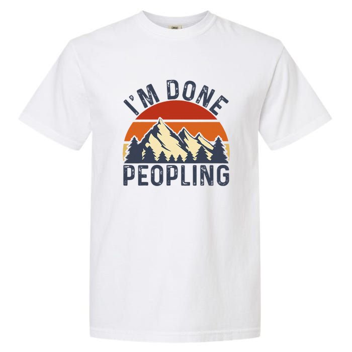 IM Done Peopling Funny Vintage Style Garment-Dyed Heavyweight T-Shirt