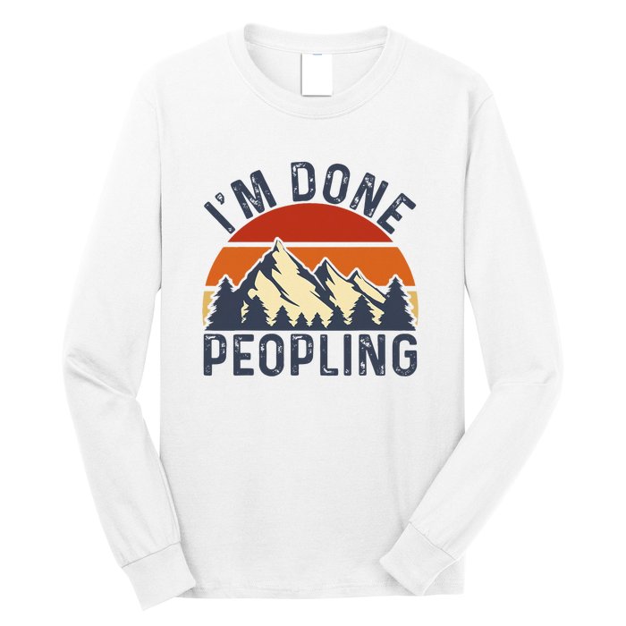 IM Done Peopling Funny Vintage Style Long Sleeve Shirt