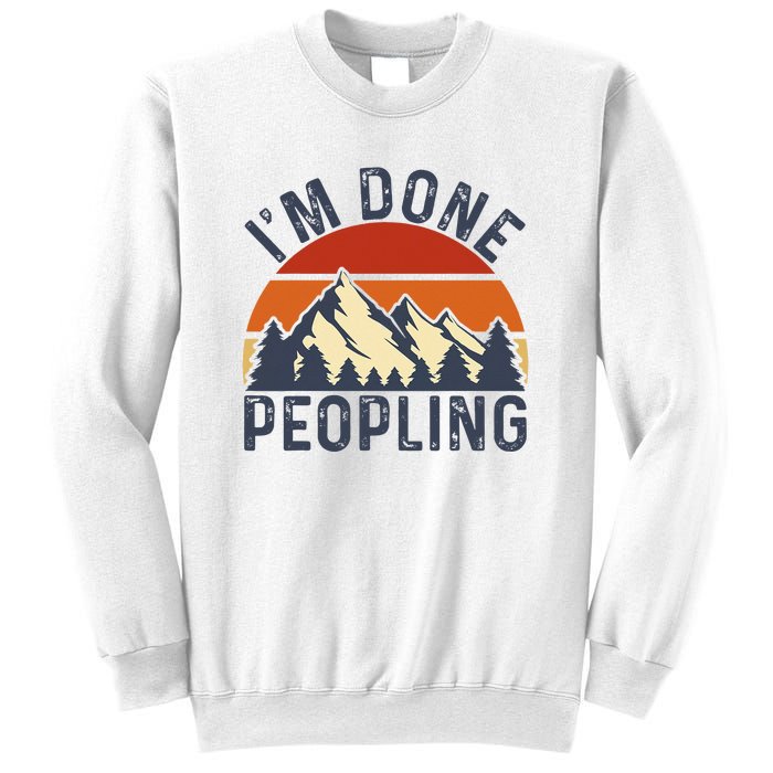 IM Done Peopling Funny Vintage Style Sweatshirt