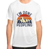 IM Done Peopling Funny Vintage Style Adult ChromaSoft Performance T-Shirt