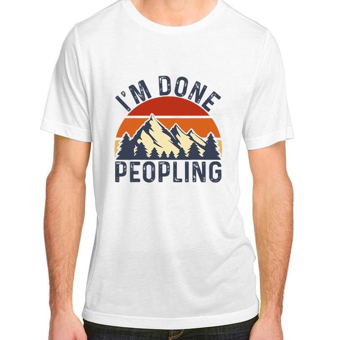 IM Done Peopling Funny Vintage Style Adult ChromaSoft Performance T-Shirt