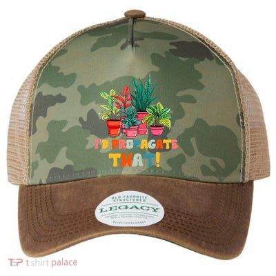 I D Propagate That Funny Plant Lover Gardener Gardening Legacy Tie Dye Trucker Hat