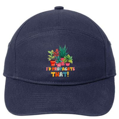 I D Propagate That Funny Plant Lover Gardener Gardening 7-Panel Snapback Hat