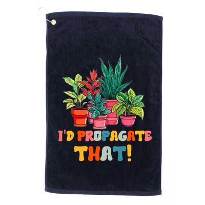 I D Propagate That Funny Plant Lover Gardener Gardening Golf Towel