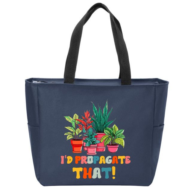 I D Propagate That Funny Plant Lover Gardener Gardening Zip Tote Bag