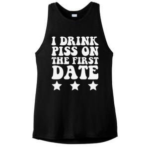 I Drink Piss On The First Date Funny Quote Ladies PosiCharge Tri-Blend Wicking Tank