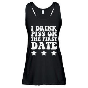 I Drink Piss On The First Date Funny Quote Ladies Essential Flowy Tank