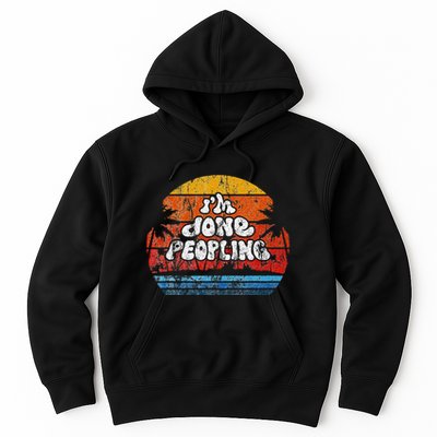 IM Done Peopling Distressed Beach Summer Funny Introvert Hoodie