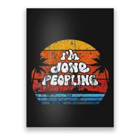 IM Done Peopling Distressed Beach Summer Funny Introvert Poster