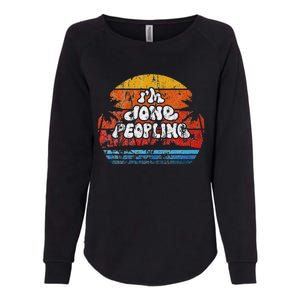 IM Done Peopling Distressed Beach Summer Funny Introvert Womens California Wash Sweatshirt