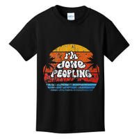IM Done Peopling Distressed Beach Summer Funny Introvert Kids T-Shirt