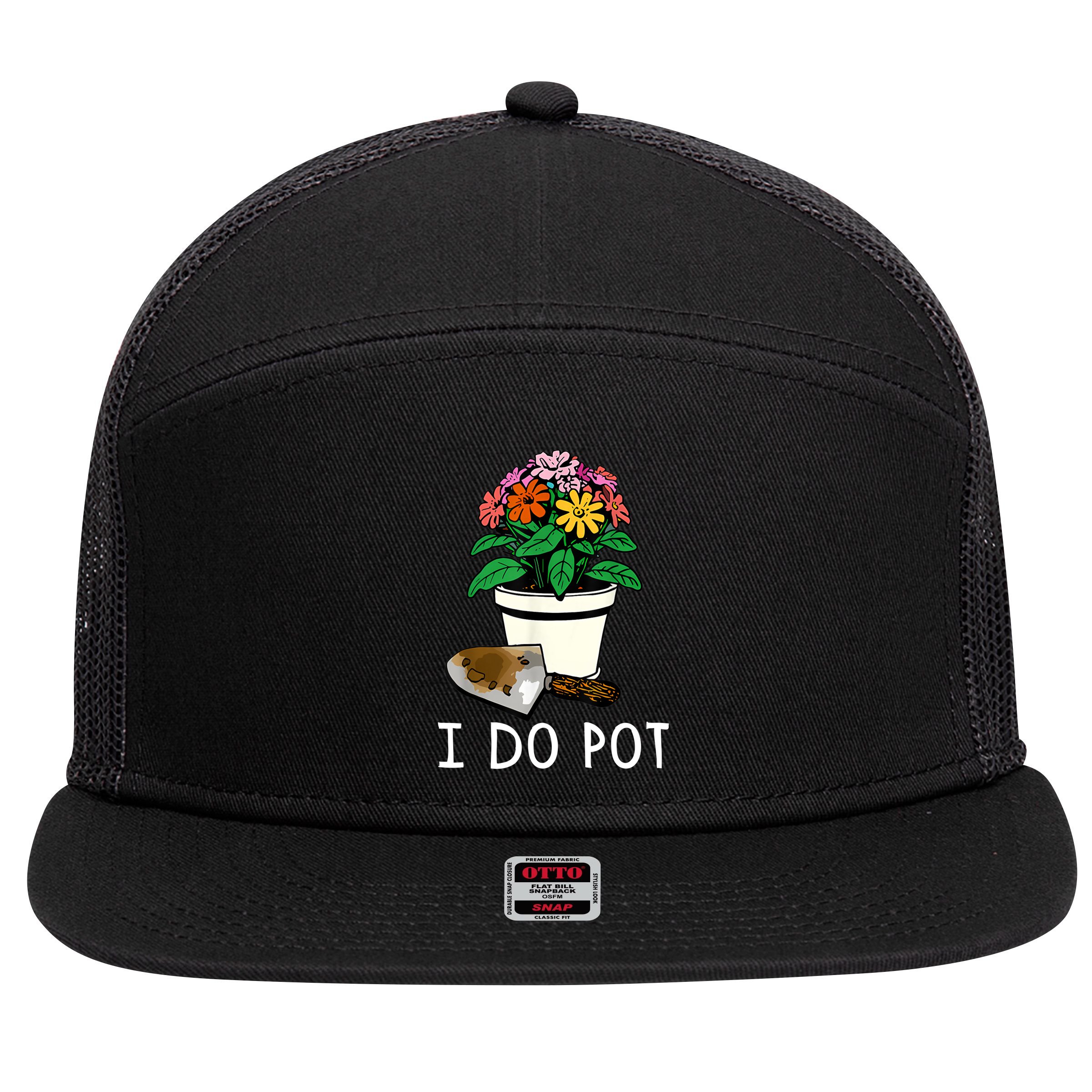 I Do Pot Flowers 7 Panel Mesh Trucker Snapback Hat