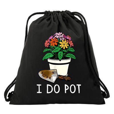 I Do Pot Flowers Drawstring Bag