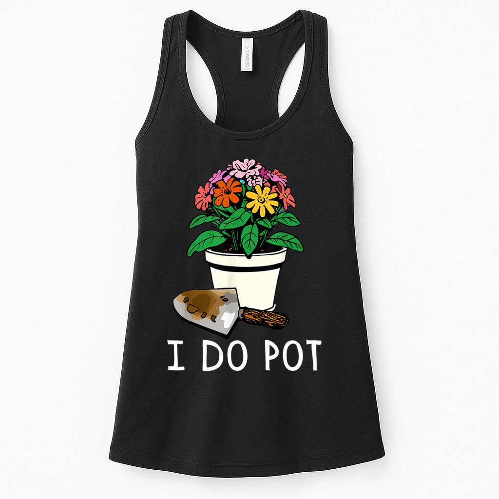 I Do Pot Flowers Womens Tank Top