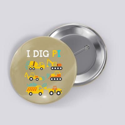 I Dig Pi 3.14 Funny Pi Day Construction Vehicle Button