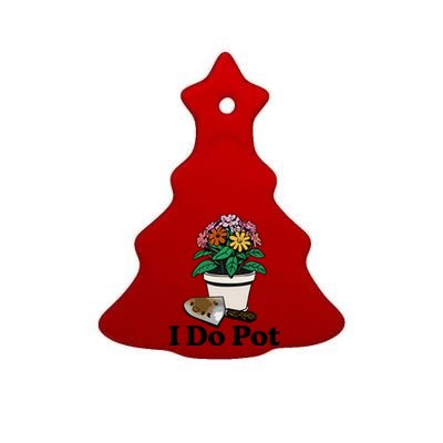 I Do Pot Ceramic Tree Ornament