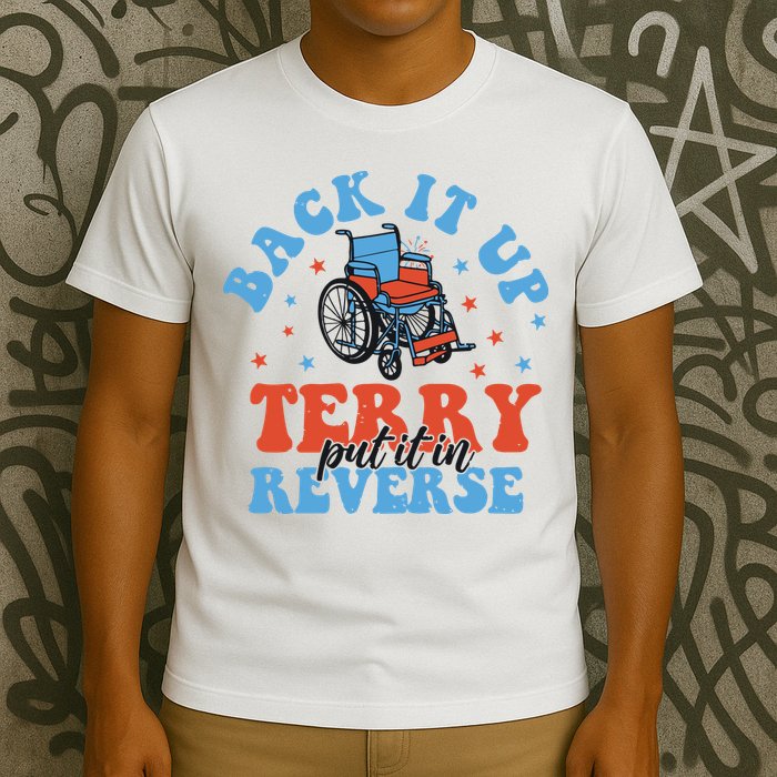 Independence Day Put It In Reverse Terry Funny 4th Of July T-Shirt