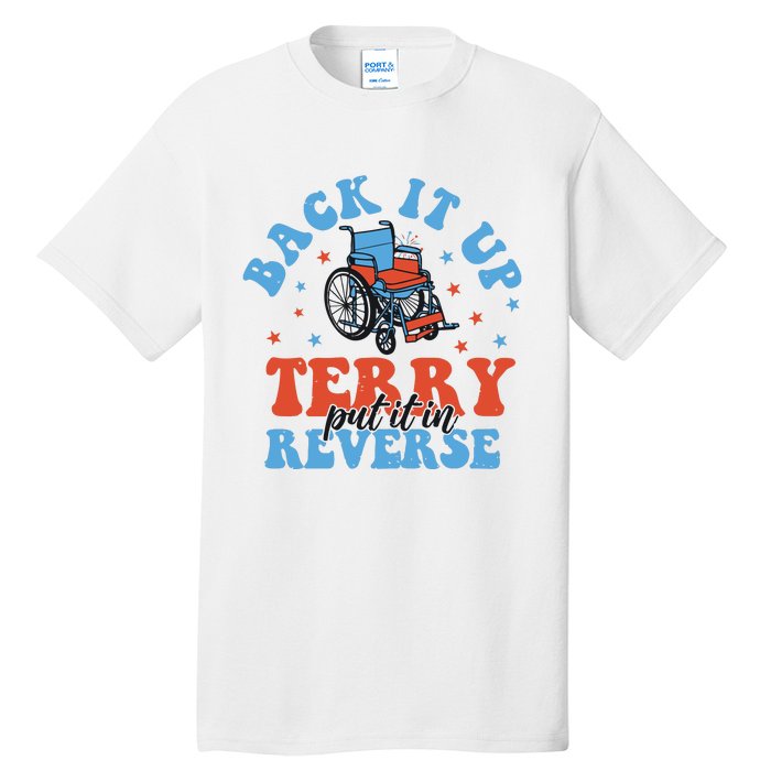 Independence Day Put It In Reverse Terry Funny 4th Of July Tall T-Shirt