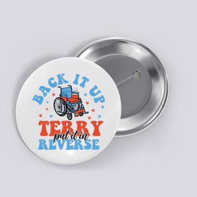 Independence Day Put It In Reverse Terry Funny 4th Of July Button