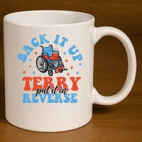 Independence Day Put It In Reverse Terry Funny 4th Of July 11oz C Handle Ceramic Mug