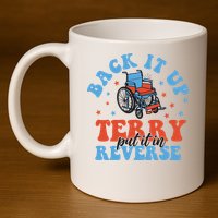 Independence Day Put It In Reverse Terry Funny 4th Of July 11oz C Handle Ceramic Mug