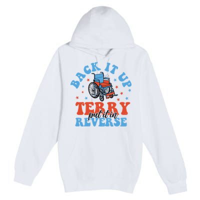 Independence Day Put It In Reverse Terry Funny 4th Of July Premium Pullover Hoodie