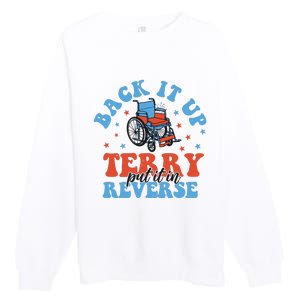 Independence Day Put It In Reverse Terry Funny 4th Of July Premium Crewneck Sweatshirt