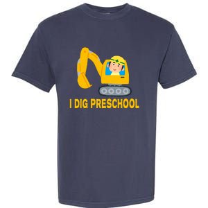 I Dig Preschool Bulldozer Garment-Dyed Heavyweight T-Shirt