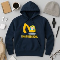 I Dig Preschool Bulldozer Hoodie
