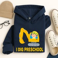 I Dig Preschool Bulldozer Hoodie