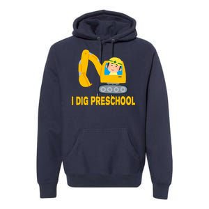 I Dig Preschool Bulldozer Premium Hoodie