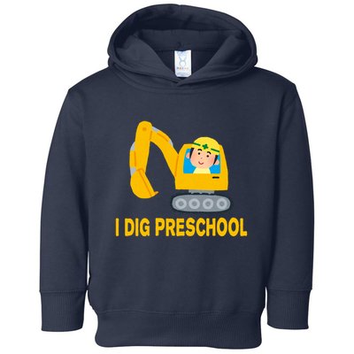 I Dig Preschool Bulldozer Toddler Hoodie