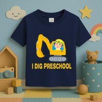 I Dig Preschool Bulldozer Toddler T-Shirt