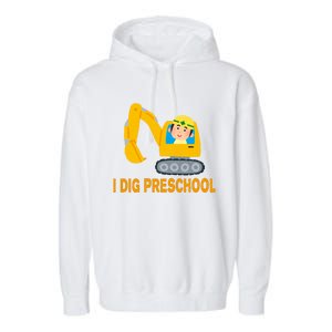 I Dig Preschool Bulldozer Garment-Dyed Fleece Hoodie