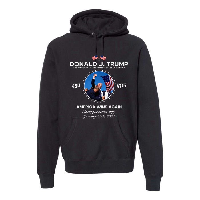 Inauguration Day President Donald Trump Won 2025 Premium Hoodie