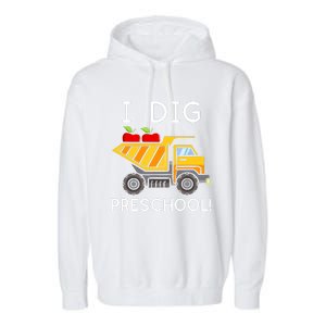 I Dig Preschool Student Teacher Construction Back To School Garment-Dyed Fleece Hoodie