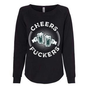 Irish Drinking Quote Cheers Fuckers Funny St Patricks Day Womens California Wash Sweatshirt