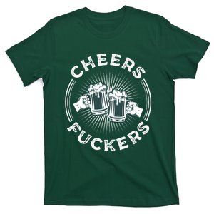 Irish Drinking Quote Cheers Fuckers Funny St Patricks Day T-Shirt