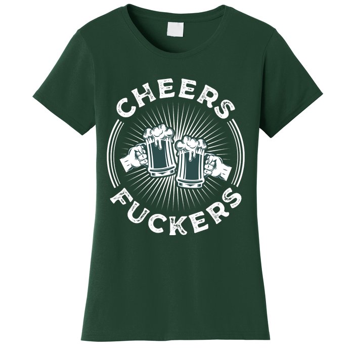 Irish Drinking Quote Cheers Fuckers Funny St Patricks Day Women's T-Shirt