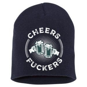 Irish Drinking Quote Cheers Fuckers Funny St Patricks Day Short Acrylic Beanie